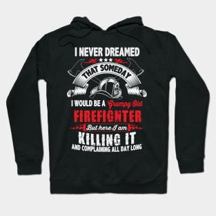 Grumpy Old Firefighter Hoodie